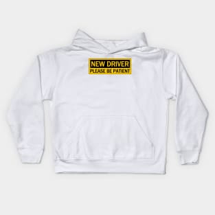 New Driver Please Be Patient, Caution New Driver Is Coming. Kids Hoodie